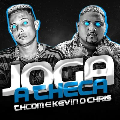 Th CDM Joga a Theca (feat. Kevin o Chris) (Brega Funk)