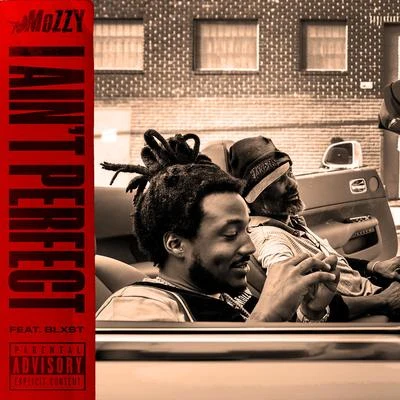 Mozzy I Aint Perfect (feat. Blxst)