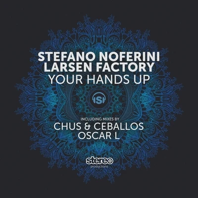 Stefano Noferini/Larsen Factory Your Hands Up