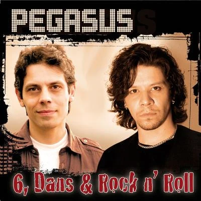 Pegasus 6, dans og Rock n Roll