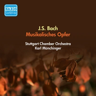 Karl Munchinger BACH, J.S.: Musical Offering, BWV 1079 (Stuttgart Chamber Orchestra, Munchinger) (1955)