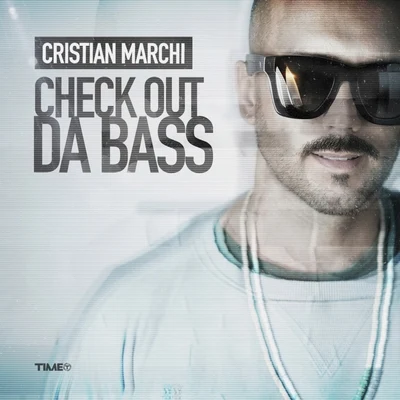 Cristian Marchi Check Out da Bass