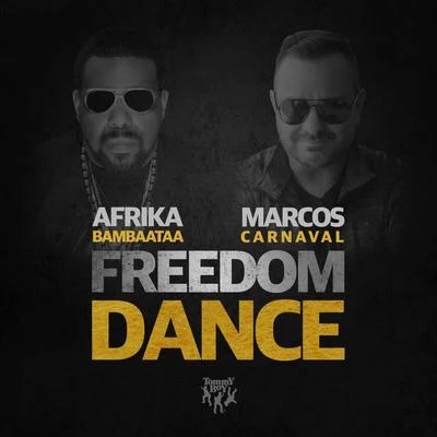 Marcos Carnaval/Afika Bambaataa Freedom Dance