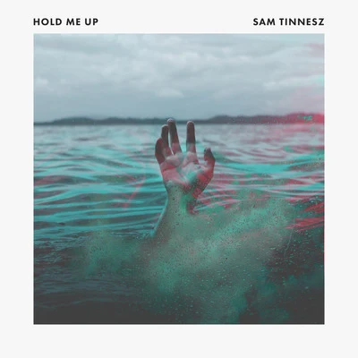 Sam Tinnesz Hold Me Up