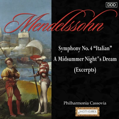 Johannes Wildner/Philharmonia Cassovia Mendelssohn: Symphony No. 4 Italian - A Midsummer Night's Dream (Excerpts)