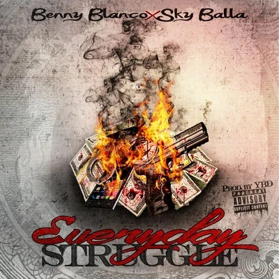 Sky Balla/benny blanco Everyday Struggle