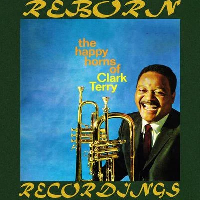 Clark Terry The Happy Horns Of Clark Terry (HD Remastered)