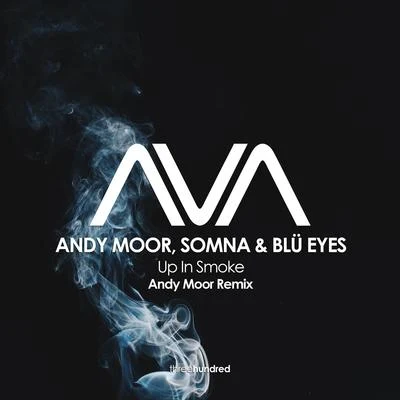 Somna/Andy Moor/BLÜ EYES Up In Smoke (Andy Moor Remix)