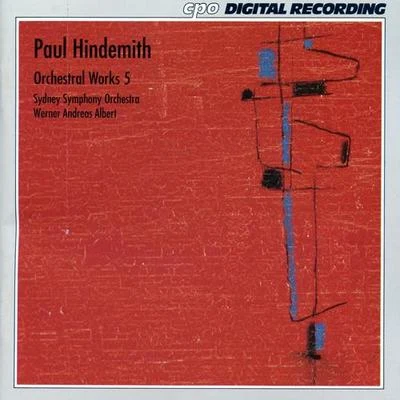 Sydney Symphony Orchestra HINDEMITH, P.: Orchestral Music, Vol. 5 (Sydney Symphony, Albert)