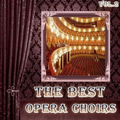 Rouslan Ralchev/Choir Of The National Opera Theatre/Ondrej Lenárd/Georgi Robev/Sofia Philharmonic Orchestra/Bulgarian National Choir The Best Opera Choirs, Vol. 2