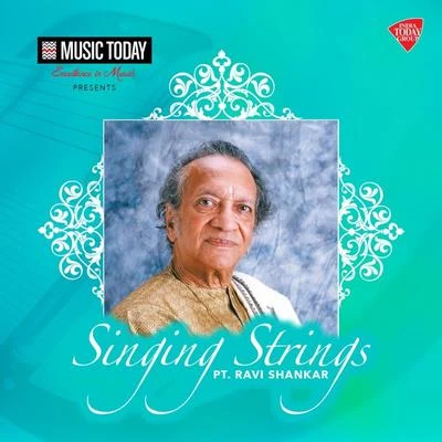 Pt. Ravi Shankar Singing Strings - Pandit Ravi Shankar