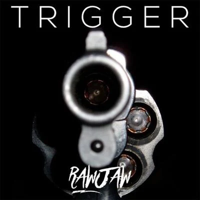 Raw Jaw Trigger