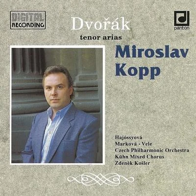 Miroslav Kopp Dvorak: Tenor Arias