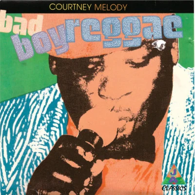 Courtney Melody Bad Boy Reggae