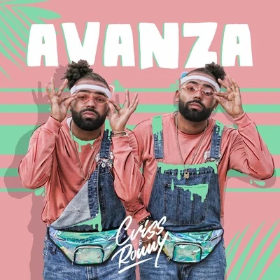 Criss &amp; Ronny Avanza