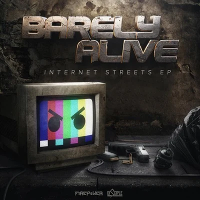 Barely Alive Internet Streets EP