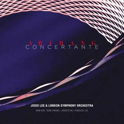 The London Symphony Orchestra/李智秀 아리랑 콘체르탄테 (Arirang Concertante)