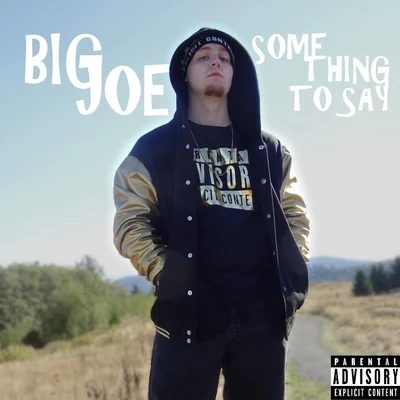 Big Joe Something to Say