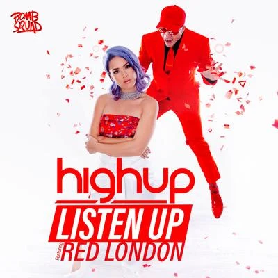 Highup Listen Up (feat. Red London)