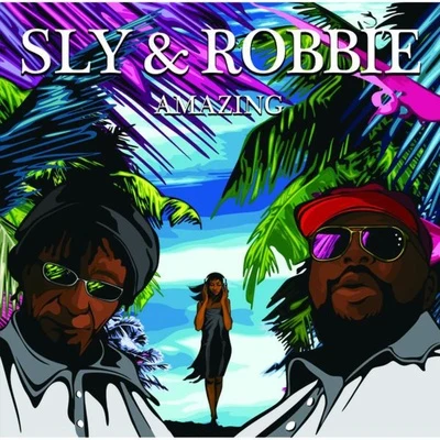 Sly & Robbie Amazing