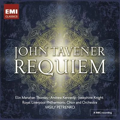 Vasily Petrenko/Royal Liverpool Philharmonic Orchestra John Tavener: Requiem