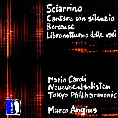 Marco Angius/Salvatore Sciarrino Sciarrino: Cantare con silenzio, Berceuse Libro notturno delle voci