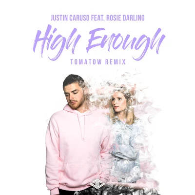 Justin Caruso High Enough (Tomatow Remix)