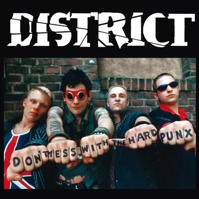 District Don`t Mess with the Hard Punx