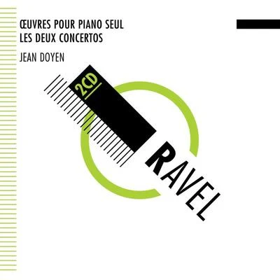 Jean Doyen Ravel: L'Oeuvre Pour Piano - Concertos