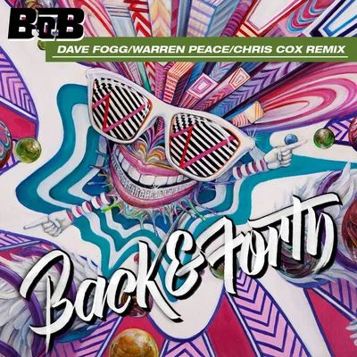 B.O.B Back and Forth (Dave FoggWarren PeaceChris Cox Remix)