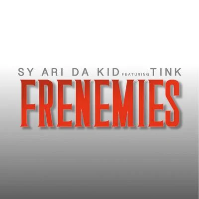 Sy Ari Da Kid Frenemies