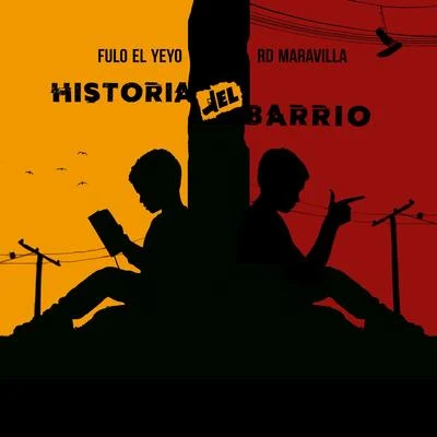 RD Maravilla/Fulo El Yeyo Historia del Barrio