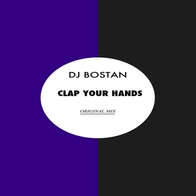 DJ Bostan Clap Your Hands (Original Mix)