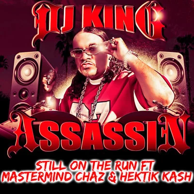 DJ King Assassin Still On The Run