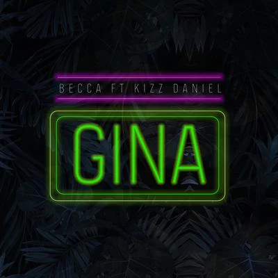 Kizz Daniel/Becca Gina (feat. Kizz Daniel)