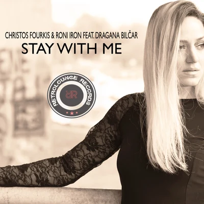 Christos Fourkis/Roni Iron Stay With Me