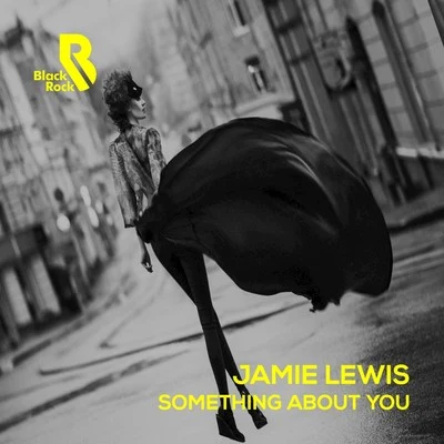 Jamie Lewis Something About You