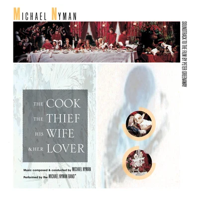 Michael Nyman The Cook, The Thief, His Wife And Her Lover: Music From The Motion Picture