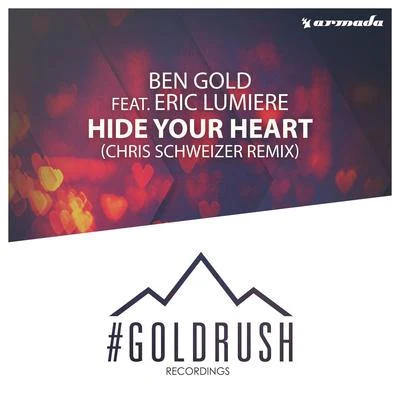 Ben Gold/Eric Lumiere Hide Your Heart (Chris Schweizer Remix)