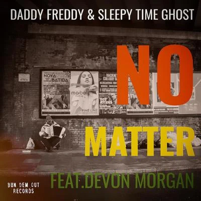 Sleepy Time Ghost/Daddy Freddy No Matter