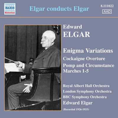 Edward Elgar ELGAR: Cockaigne OvertureEnigma VariationsPomp and Circumstance Marches (Elgar) (1926-1933)