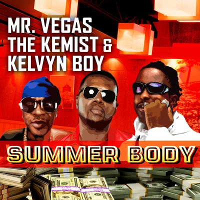 The Kemist/Mr. Vegas/Kelvyn Boy Summer Body