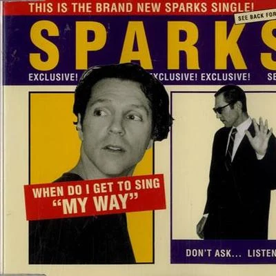 Sparks When Do I Get to Sing My Way