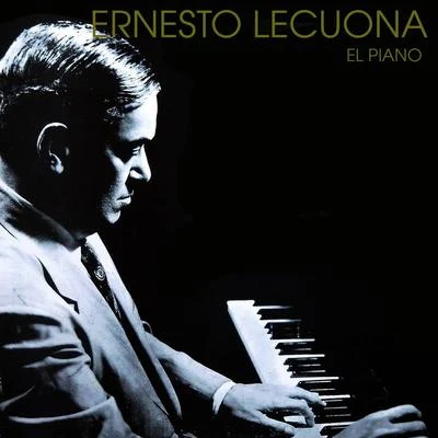 Ernesto Lecuona El Piano