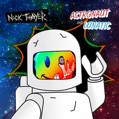 Nick Thayer AstronautLunatic EP