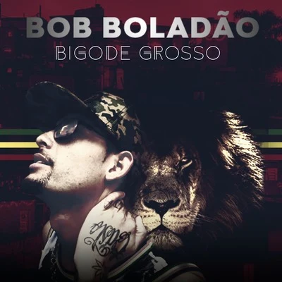 MC Bob Boladão Bigode Grosso 2