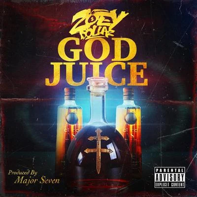 Zoey Dollaz God Juice