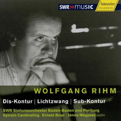 Ernest Bour RIHM: Dis-KonturLichtzwangSub-Kontur (Rihm Edition, Vol. 2)