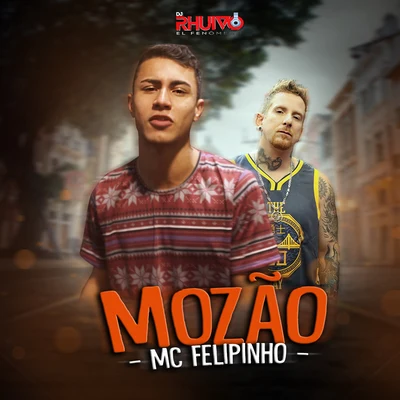 Mc Felipinho/Dj Rhuivo Mozão