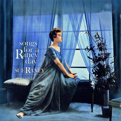 Sue Raney Songs For A Raney Day (Remastered)